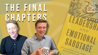 Episode 302: The Final Chapters | Leadership & Emotional Sabotage (Ch. 5 & 6)