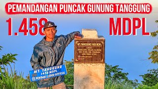 PEMANDANGAN PUNCAK GUNUNG TANGGUNG 1458 MDPL | NANJAK MINIMAL VIWE MAKSIMAL