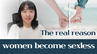 [Sex & Xes] The real reason women become sexless