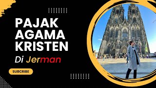 PAJAK AGAMA KRISTEN & KATHOLIK DI JERMAN (Kirchensteuer)