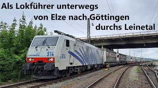 Als Lokführer unterwegs, von Elze nach Göttingen durchs Leinetal mit der Baureihe 189 von Lokomotion