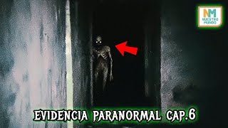 Evidencias PARANORMALES Grabadas en nuestras investigaciones  / Episodio 6 Nuestro mundo