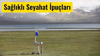 Sağlıklı Seyahatler için İpuçları