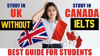 Study in Uk & Canada without Ielts 2021 | List of Universities  | FULL GUIDE