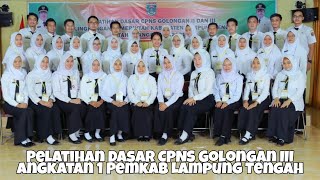 Pelatihan Dasar CPNS Kab. Lampung Tengah Golongan III Angkatan 1