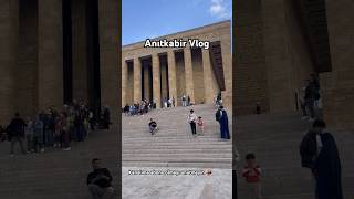 Anıtkabir Vlog ♾️ #anıtkabir #ankara #atatürk #atatürkçocukları #ataturk #anitkabir #atamizindeyiz