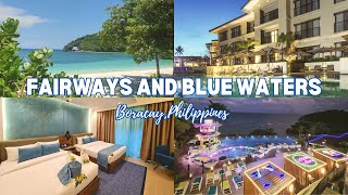 FAIRWAYS AND BLUEWATER (Boracay, Philippines)