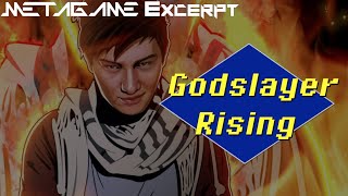 METAGAME: Godslayer Rising