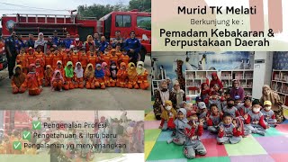 KUNJUNGAN KE KANTOR PEMADAM KEBAKARAN & PERPUSTAKAAN BANTEN. MURID TK MELATI BERSEMANGAT SEKALI