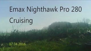 Emax Nighthawk Pro 280 - Cruising