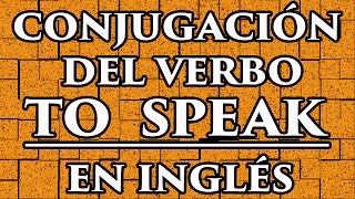 PRONUNCIACIÓN y conjugación del verbo en inglés TO SPEAK