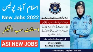 ISLAMABAD POLICE ASI JOBS 2022 - Islamabad police new jobs 2022 - Islamabad police jobs 2022