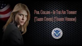 Homeland Season 6 | Soundtrack | Phil Collins - In The Air Tonight (Tamer Cover) (Teaser Version)