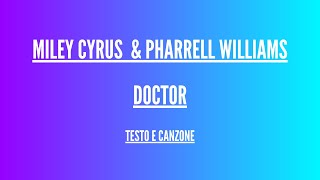 Pharrell Williams, Miley Cyrus - Doctor - Traduzione Italiano