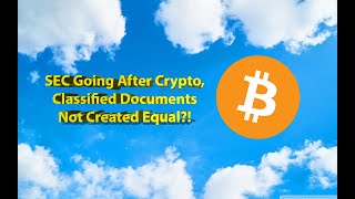 SEC Going After Crypto Lenders, Classified Documents Not Created Equal?