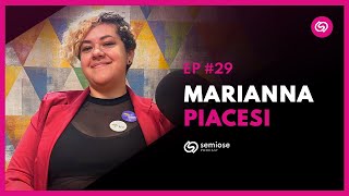 Marianna Piacesi | Semiose Podcast #29