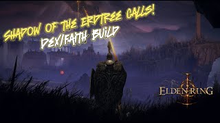 Elden Ring: Shadow of the Erdtree - Dex/Faith build continues