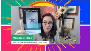 Regeneration - Feel What You Feel & Then Transform Into Your Next Best You - Message of Hope