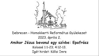 Homokkerti Református Gyülekezet Istentisztelet - 2023.04.02.