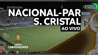 NACIONAL-PAR 2X0 SPORTING CRISTAL - NARRAÇÃO FUTEBOL ILIMITADO (ÁUDIO) - AO VIVO