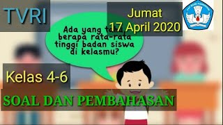 Belajar dari RumahTVRI kelas 4-6 Jumat 17 April 2020 (soal dan pembahasan)