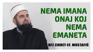 Nema imana onaj koji nema emaneta -hfz Zikret-ef. Mustafić #arapdzamija