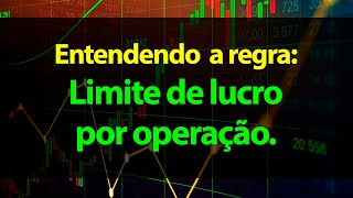 FOREX - Regra Limite de lucro máximo por operação