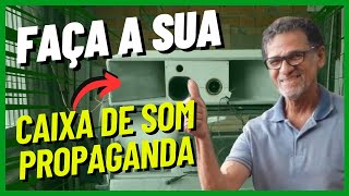 CAIXA DE SOM PARA CARRO (PROPAGANDA VOLANTE) | Parte 1