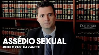 O que é o Assédio Sexual - Advogados em Sorocaba