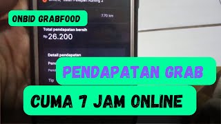 PENDAPATAN GRAB CUMA 7 JAM ONBID