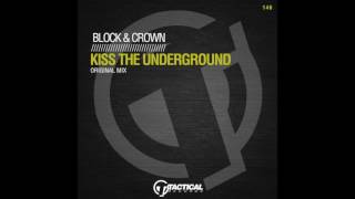 TR146 Block & Crown - Kiss The Underground  (Original Mix)