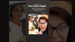 Parte 3 Caso Cintia Chagas #news #noticias #cintiachagas #exposed