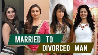 Bollywood Actresses Married to Divorced Men | Gyan Junction