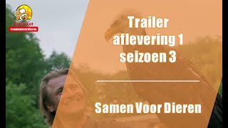 Trailer aflevering 1 - seizoen 3 van Samen Voor Dieren