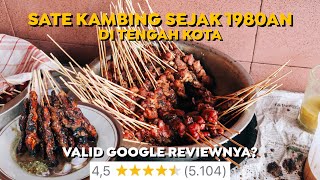 SATE KAMBING SEJAK 1980 AN ! REVIEWNYA BANYAK, SEENAK ITU KAH?