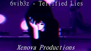 6vib3z - Terrified Lies (𝙨𝙡𝙤𝙬𝙚𝙙 + 𝙧𝙚𝙫𝙚𝙧𝙗)