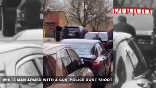 White Man Armed Gun Police Don’t Shoot