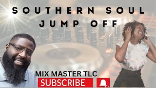 Southern Soul Jump off by Mix Master TLC