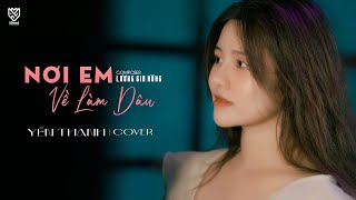 NƠI ANH VỀ LAM DÂU - ÚT NHỊ || YẾN THANH COVER || Anh mang cau trầu rước nàng