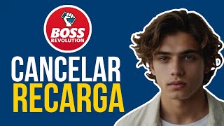 ✅Cómo CANCELAR Una Recarga De Boss Revolution (Para Principiantes)🔴