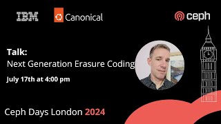 Next Generation Erasure Coding | Ceph Days London 2024