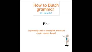 How to Dutch Grammar in 1 minute - Er - Brought to you by LearnDutchOnline.nl