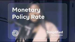 Monetary Policy Rate | Simplified by Cowrywise | EP.35