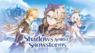 Genshin Impact 2.3 | Shadow Amidst Snowstorms (Act I: The Snowy Past)