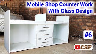 Mobile Shop Counter Work With Glass Design || Laminate Pasting in Plywood Edge || Part-6