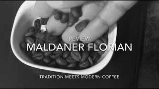 REVIEW: Maldaner Florian Espresso