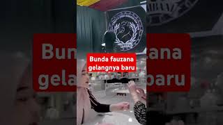 Bunda fauzana gelangnya baru