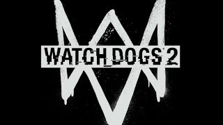 WATCH DOGS 2 AWESOME FUN- Bountys, and more!