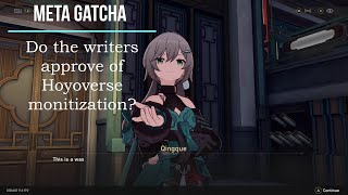 Hoyoverse writers maybe don't agree with gatcha monitization?