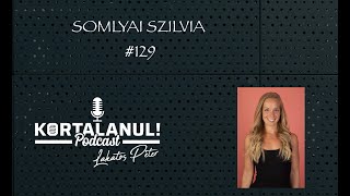 KORTALANUL PODCAST - #129 - SOMLYAI SZILVIA - ÉLETMÓD, JÓGA,